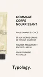Typology Paris - Gommage Corps Nourrissant — à l'huile d'amande douce