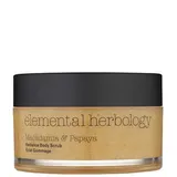 Elemental Herbology - Bathing & Treatments Macadamia & Papaya Radiance Body Scrub