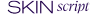 Skin Script