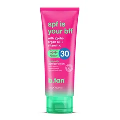 B.Tan - spf is your bff...SPF30 lotion