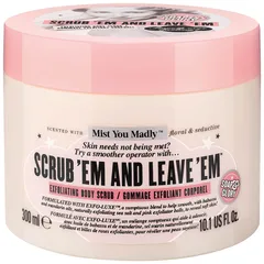 Soap and Glory - Mist you Madly Scrub 'Em and Leave 'Em Body Scrub